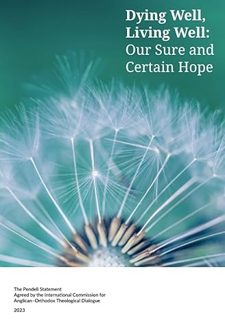 Dying Well, Living Well: Our Sure and Certain Help: The Pendeli Statement